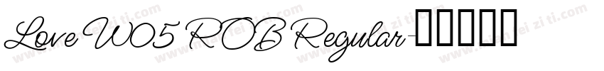 Love W05 ROB Regular字体转换